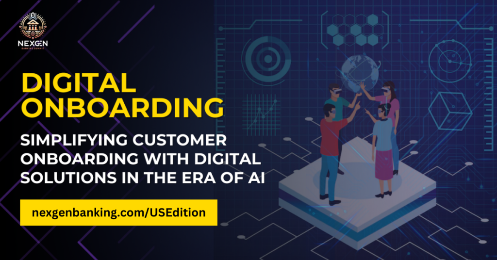 Digital Onboarding: Simplifying Customer Onboarding with Digital Solutions in the Era of AI