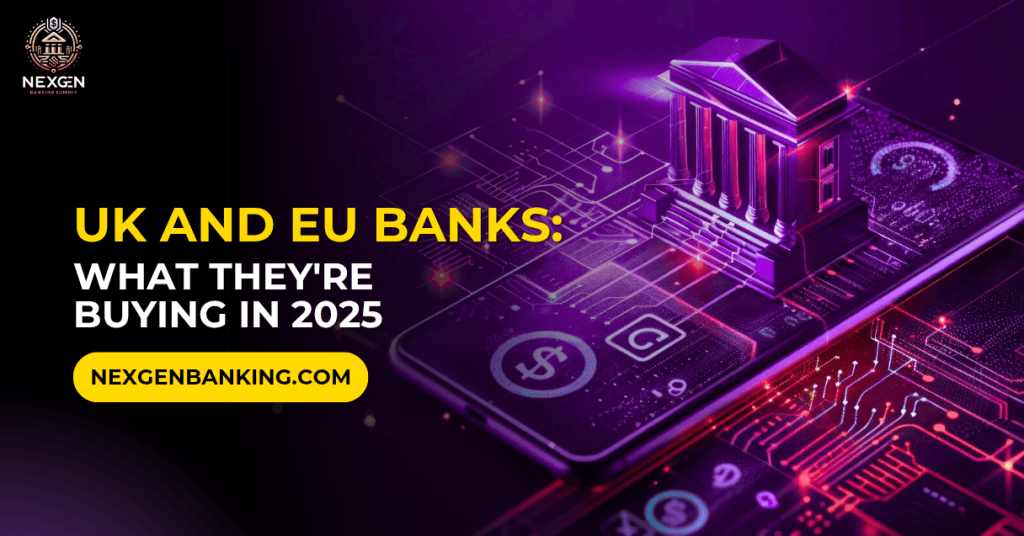 UK and EU Banks: What They're Buying in 2025