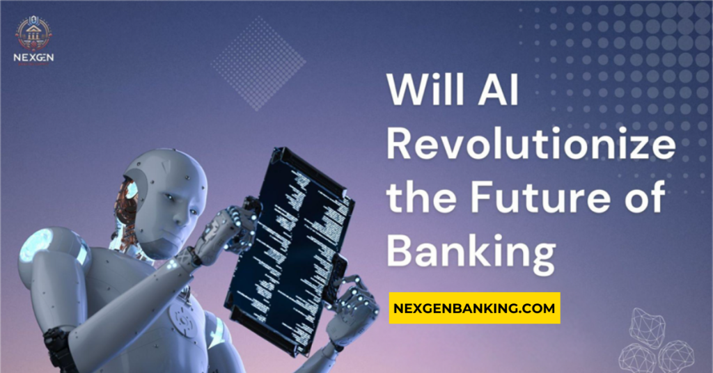 Will AI Revolutionize the Future of Banking