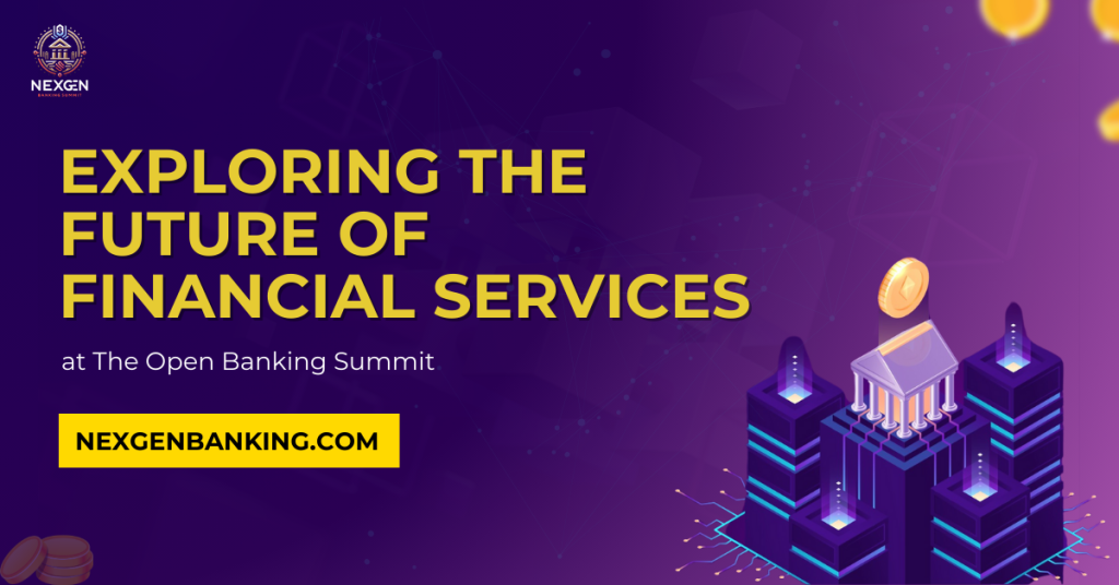 Exploring the Future of Financial Services at The Open Banking SummitFinancial Services