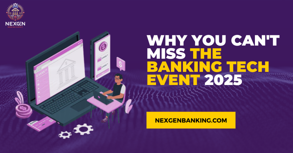 Why You Can't Miss the Banking Tech Event 2025