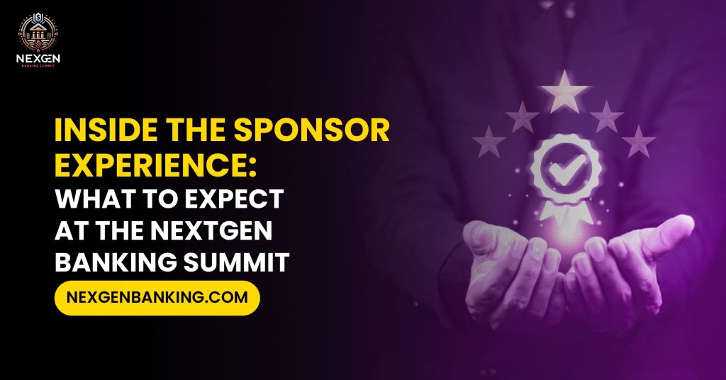 Inside the Sponsor Experience: What to Expect at the NextGen Banking Summit