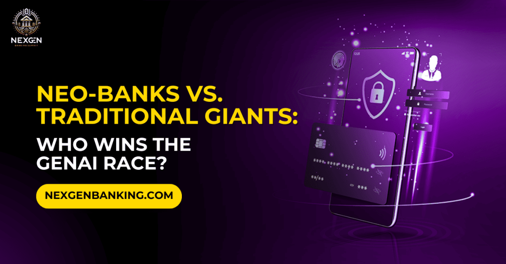 Neo-Banks vs. Traditional Giants: Who Wins the GenAI Race?