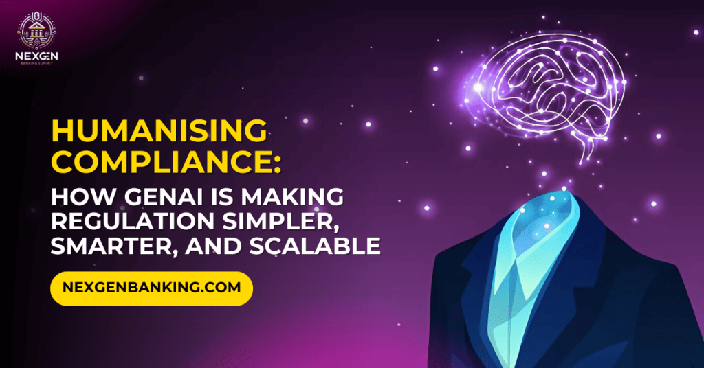 Humanising Compliance: How GenAI Is Making Regulation Simpler, Smarter, and Scalable