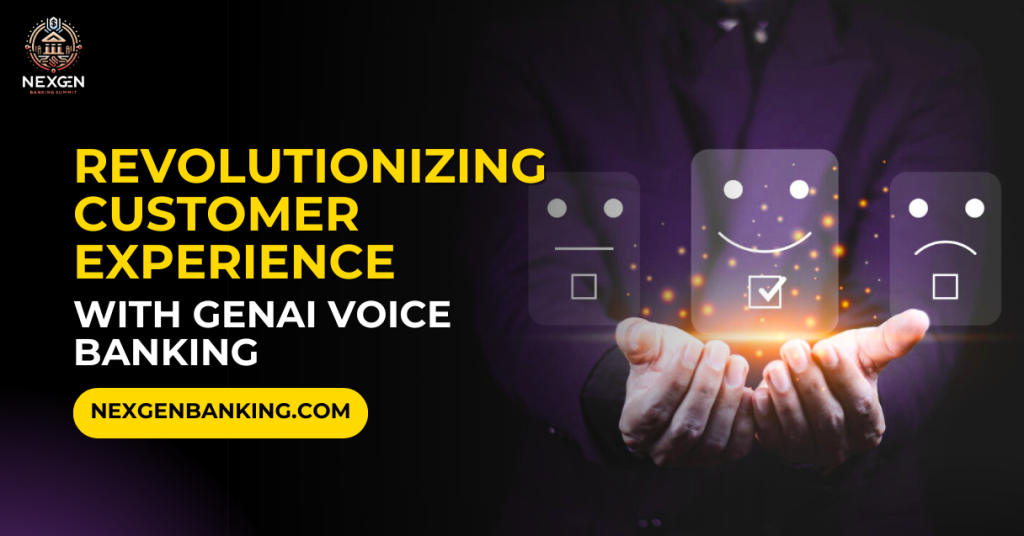 Revolutionizing Customer Experience with GenAI Voice Banking